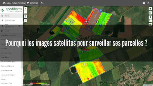 Pourquoi utiliser les images satellitaires pour surveiller ses parcelles